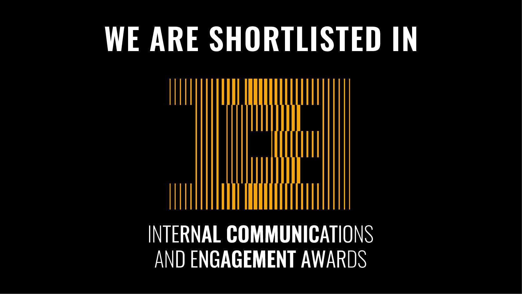 We are Shortlisted in the Internal Communications and Engagement Awards 2023